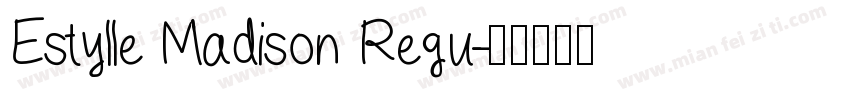 Estylle Madison Regu字体转换